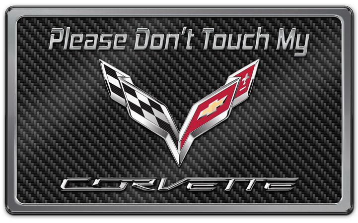 Universal, Dash Plaque,  Don't Touch My C7 Stainless Dash Plaque Green Carbon Fiber, ; Dimensions are 8''