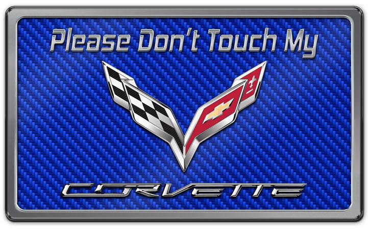 Universal, Dash Plaque,  Don't Touch My C7 Stainless Dash Plaque Blue Carbon Fiber, ; Dimensions are 8''